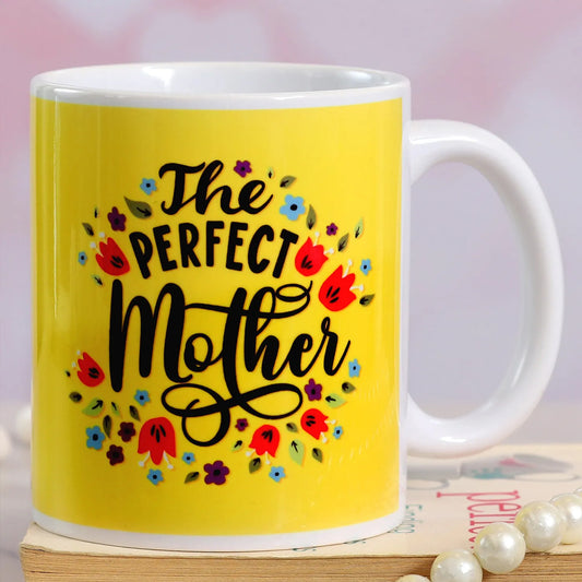 Mother's Day - 9th May - The Perfect Mother Printed Ceramic Mug